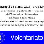 Riunione volontari del 24/3/2026 in VIa del Lavoro 13 oppure online